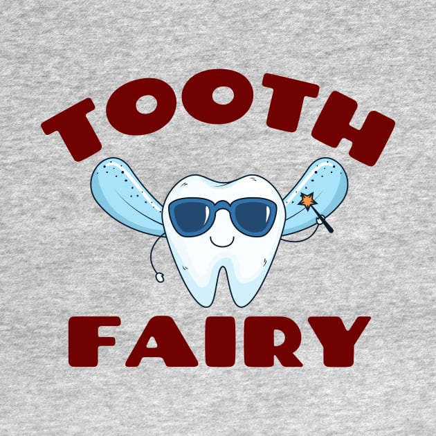 Tooth Fairy - Cute Tooth Fairy Pun by Allthingspunny